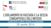 Convegno – L’isolamento di facciata e la scelta consapevole dell’infisso Convegno – L’isolamento di facciata e la scelta consapevole dell’infisso