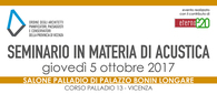 Seminario d'aggiornamento formativo in materia di Acustica a Vicenza Seminario d'aggiornamento formativo in materia di Acustica a Vicenza