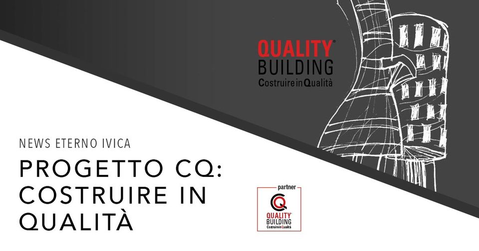 Eterno Ivica is partner in the 2018 edition of the CQ – Quality Building project
