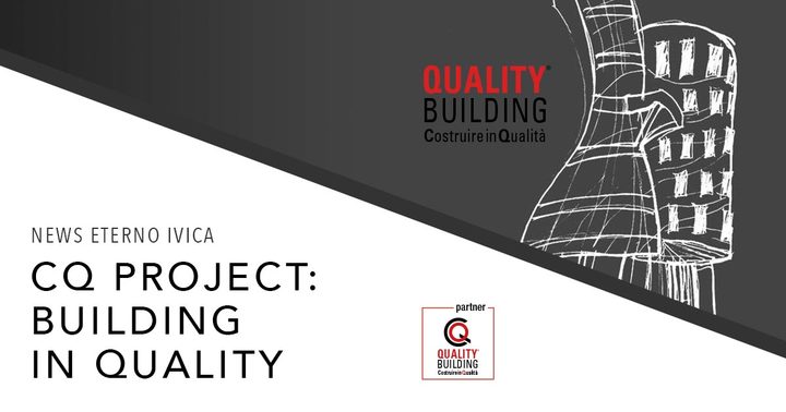 Eterno Ivica is partner in the 2018 edition of the CQ – Quality Building project Eterno Ivica is partner in the 2018 edition of the CQ – Quality Building project