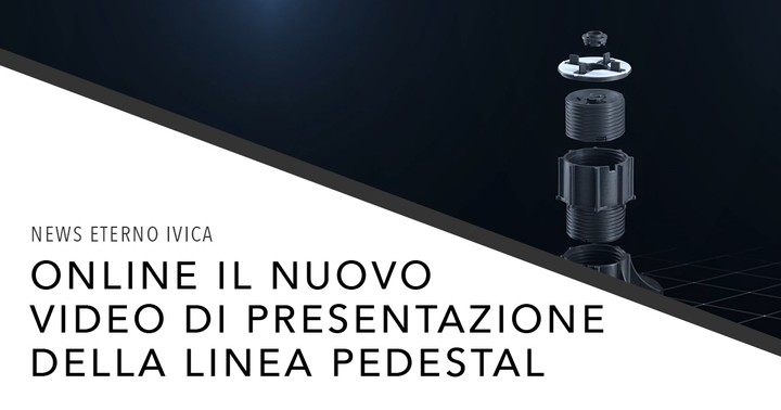 Novità Video per la linea PEDESTAL Novità Video per la linea PEDESTAL