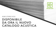 Nuovo catalogo per la linea Acustica! Nuovo catalogo per la linea Acustica!